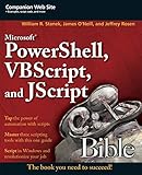 Microsoft PowerShell, VBScript and JScript Bible by William R. Stanek, James O'Neill