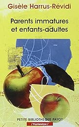 Parents immatures et enfants adultes
