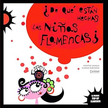 ¿De qué están hechas las niñas flamencas? ¿De qué están hechas las niñas flamencas?