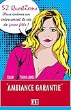 52 Questions pour animer un enterrement de vie de jeune fille (French
Edition)