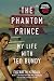 The Phantom Prince: My Life with Ted Bundy, Updated and Expanded Edition by Elizabeth Kendall, Molly Kendall