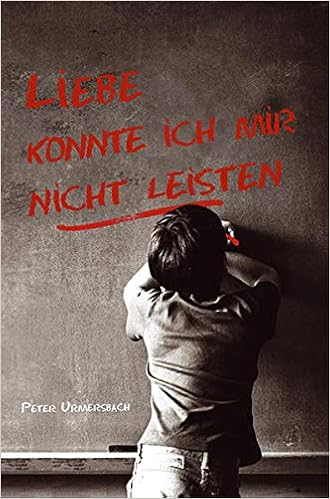 Liebe Konnte Ich Mir Nicht Leisten Amazon De Urmersbach Peter Passler Gabriele Bucher