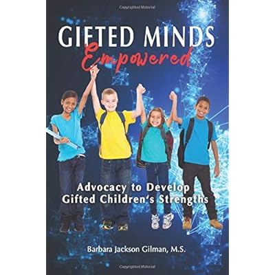 Gifted Minds Empowered: Advocacy to Develop Gifted Children's Strengths Gifted Minds Empowered: Advocacy to Develop Gifted Children's Strengths