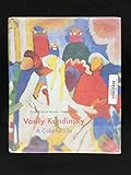 Vasily Kandinsky: A Colorful Life : The Collection of the Lenbachhaus, Munich by Vivian Endicott Barnett, Wassily Kandinsky