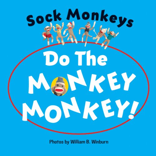 Sock Monkeys Do the Monkey Monkey!
