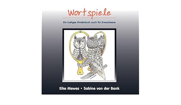 Wortspiele Eike Mewes Sabine Von Der Bank 9783940085627 Books