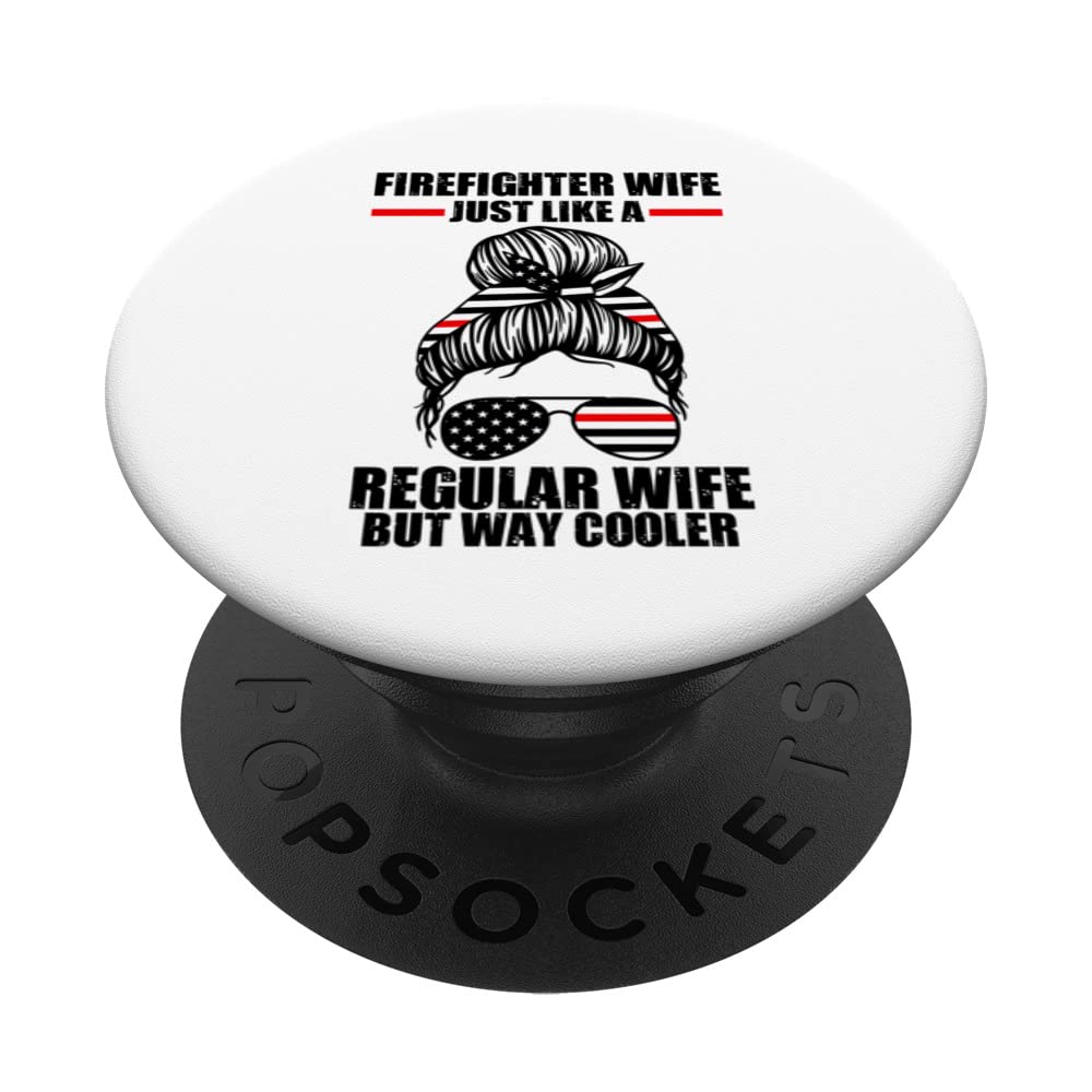 firefighter wife just like a regular wife firefighters fire PopSockets Swappable PopGrip