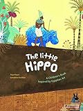 The Little Hippo: A Children's Book Inspired by