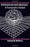 Whitehead and Bradley : A Comparative Analysis, McHenry, Leemon B., 0791409163