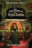 The Case of the Cryptic Crinoline: An Enola Holmes Mystery