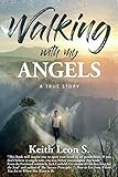 Walking With My Angels: A True Story by 