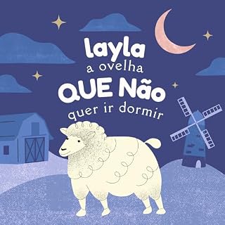 Livro layla a ovelha que não quer ir dormir : a ovelha que não dormia