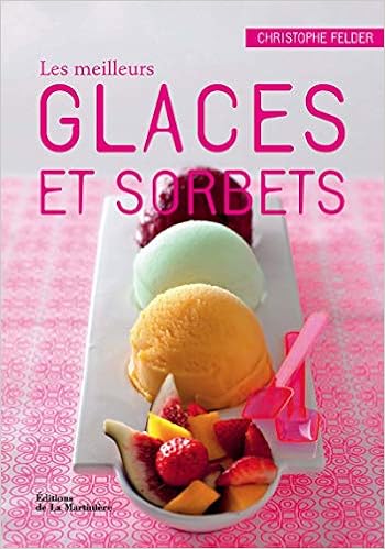 Amazonfr Les Meilleurs Glaces Et Sorbets Christophe - 