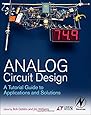 Analog Circuit Design: A Tutorial Guide to Applications and Solutions