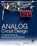 Analog Circuit Design: A Tutorial Guide to Applications and Solutions