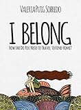 I Belong: How far do you need to travel to find home? by