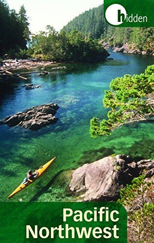 Hidden Pacific Northwest: Including Oregon, Washington, Vancouver, Victoria, and Coastal British Columbia (Hidden Travel)