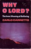 Why O Lord? The Inner Meaning of Suffering