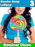 Gender Swap Lollipop 3 (Gender T... - Raminar Dixon