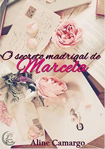 O secreto madrigal de Marcela por [Camargo, Aline]