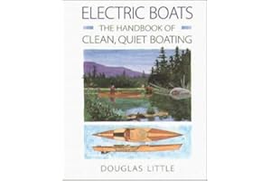 Electric Boats: The Handbook of Clean, Quiet Boating