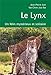 le lynx ; un félin mystérieux et solitaire by 