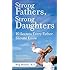 Strong Fathers, Strong Daughters: 10 Secrets Every Father Should Know