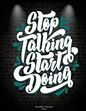 Stop Talking Start Doing: Monthly Planner 2019: Success Quotes, Monthly Calendar Book 2019, Weekly/M by 