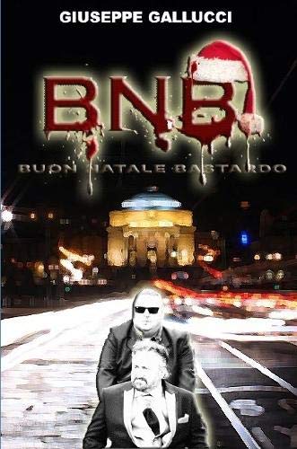 Buon Natale Un Natale Buono.Buy Bnb Buon Natale Bastardo Book Online At Low Prices In India Bnb Buon Natale Bastardo Reviews Ratings Amazon In