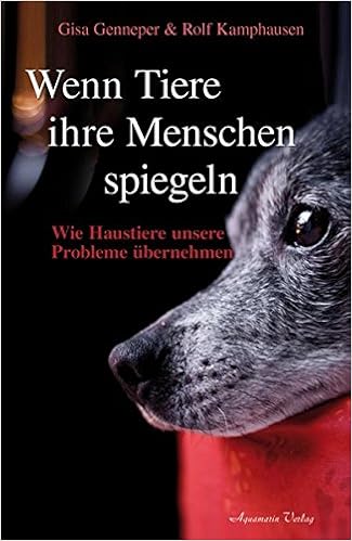 Wenn Tiere Ihre Menschen Spiegeln Wie Tiere Unsere Probleme Ubernehmen Amazon De Gisa Genneper Rolf Kamphausen Bucher