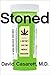 Stoned: A Doctor's Case for Medical Marijuana - Book by David Casarett MD