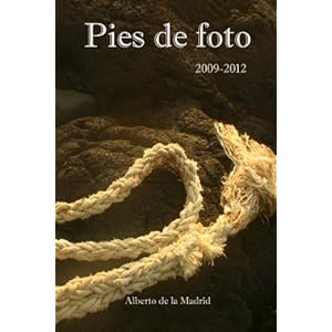 Pies de foto 2009-2012 (Spanish Edition)
