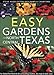 Easy Gardens for North Central Texas by Steve Huddleston, Pamela Crawford