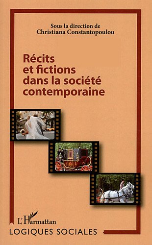 Récits et fictions dans la société contemporaine