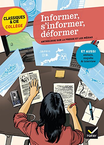 Informer, s'informer, déformer : Anthologie sur la presse et les médias autour de quatre événeme by Collectif