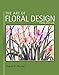 The Art of Floral Design by Norah T. Hunter