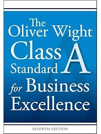 The Oliver Wight Class A Standard for Business Excellence