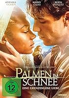 Palmen im Schnee - Eine Grenzenlose Liebe