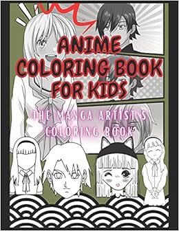 Download Anime Coloring Book For Kids The Manga Artist S Coloring Book Books Anime Coloring 9781675975244 Amazon Com Books