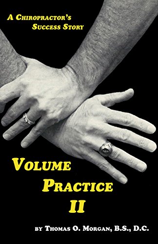 Volume Practice II - A Chiropractor's Success Story