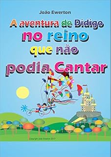 Livro A aventura de Didigo no reino que não podia cantar