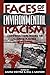 Faces of Environmental Racism: Confronting Issues of Global Justice (Studies in Social, Political, and Legal Philosophy) - Book by Robert Bullard