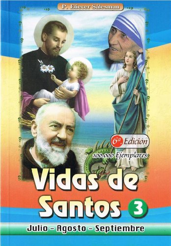 Vidas de Santos: Julio-Agosto-Septiembre (Volume 3) - P. Eliecer Salesman