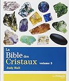 La bible des cristaux : Volume 3 by 