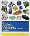 La bible des cristaux : Volume 3 by 