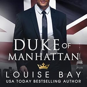 Duke of Manhattan  - Louise Bay