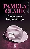 Dangereuse fréquentation (J'ai lu Romantic Suspense t. 10776) (French Edition) by 