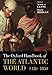 The Oxford Handbook of the Atlantic World: 1450-1850 (Oxford Handbooks)