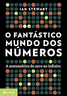 Livro O fantástico mundo dos números: A matemática do zero ao infinito