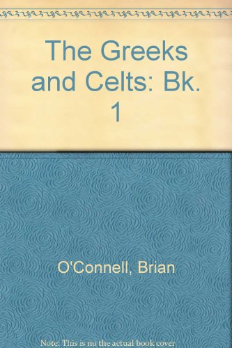 The Greeks and Celts: Bk. 1